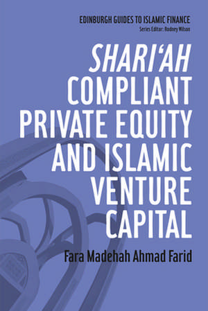 Shari'ah Compliant Private Equity and Islamic Venture Capital: A Life of Horace Alexander de Fara Madehah Ahmad Farid