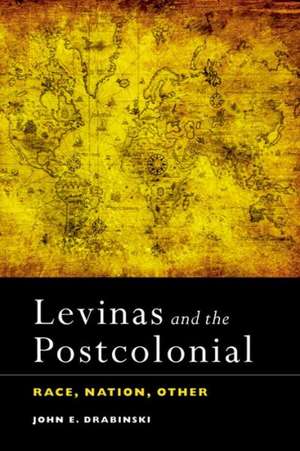 Levinas and the Postcolonial de John E. Drabinski