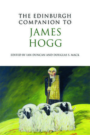 The Edinburgh Companion to James Hogg de Ian Duncan