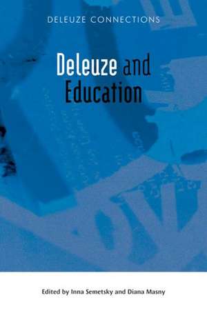 Deleuze and Education de Inna Semetsky