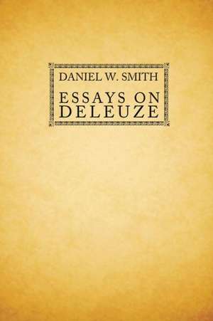 Essays on Deleuze de Daniel Smith