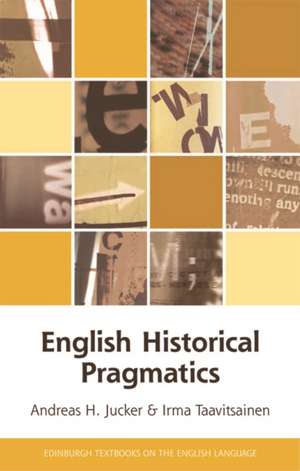 English Historical Pragmatics de Andreas H. Jucker