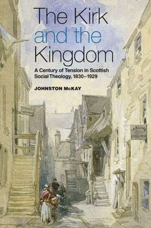 The Kirk and the Kingdom de Johnston McKay