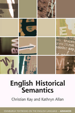 English Historical Semantics de Christian (University of Glasgow) Kay