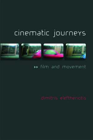 Cinematic Journeys de Dimitris Eleftheriotis