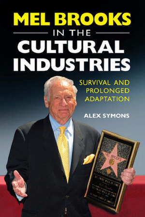 Mel Brooks in the Cultural Industries de Alex Symons