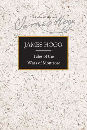 Tales of the Wars of Montrose de James Hogg