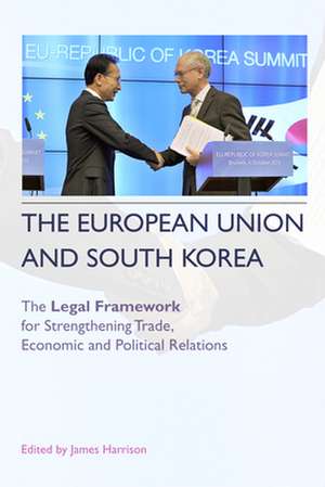 The European Union and South Korea de James Harrison