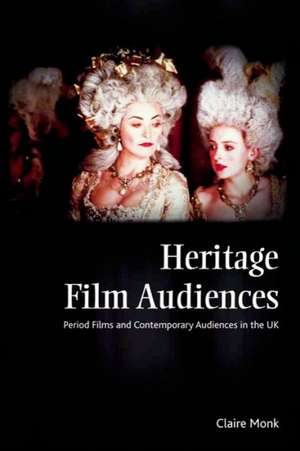 Heritage Film Audiences de Claire Monk