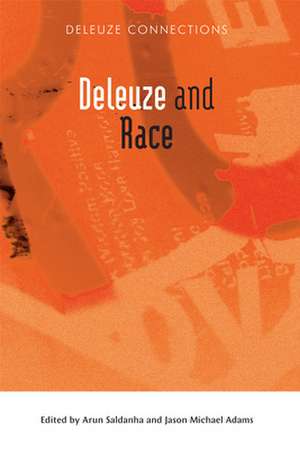 Deleuze and Race de Arun Saldanha