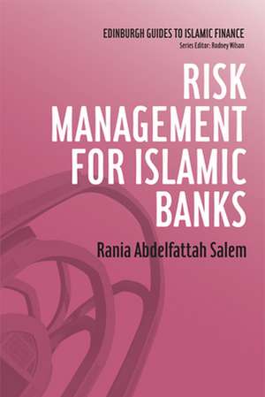 Risk Management for Islamic Banks de Rania Abdelfattah Salem