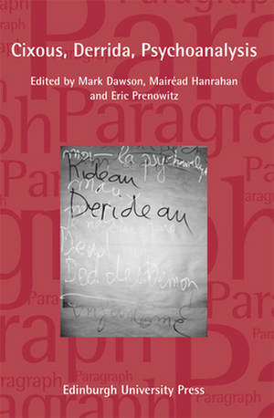 Cixous, Derrida, Psychoanalysis de Mairead Hanrahan