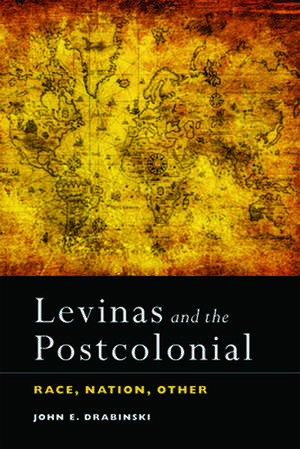 Levinas and the Postcolonial de John E. Drabinski