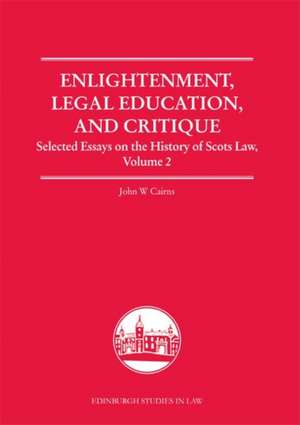 Enlightenment, Legal Education, and Critique de John W. Cairns