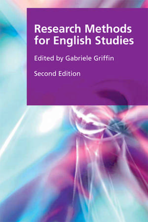 Research Methods for English Studies de Gabriele Griffin