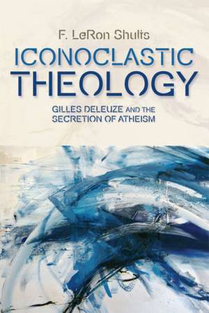 Iconoclastic Theology de F.LeRon Shults