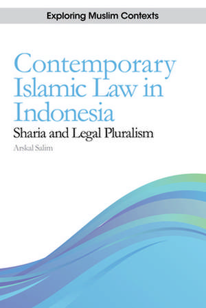 Contemporary Islamic Law in Indonesia de Arskal Salim