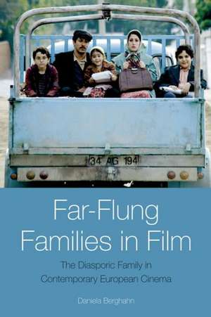 Far-Flung Families in Film de Daniela Berghahn