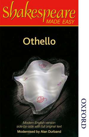 Shakespeare Made Easy: Othello de Alan Durband