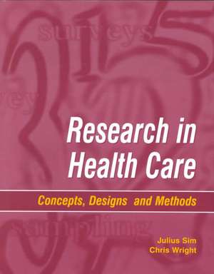 Research in Health Care de Julius Sim