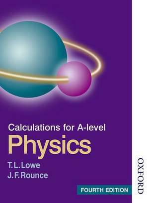 Calculations for A Level Physics de T L Lowe