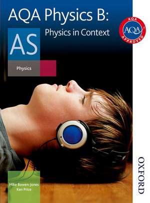 AQA Physics B AS Student Book de Mike Bowen-Jones