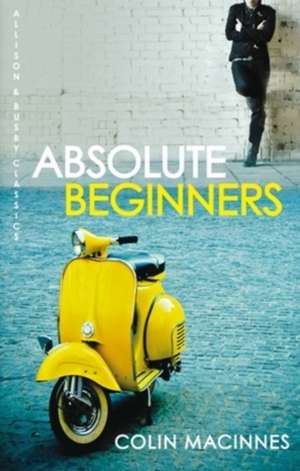 Absolute Beginners de Colin MacInnes