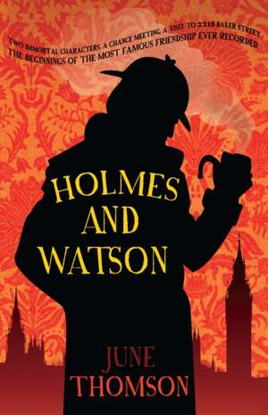 Holmes And Watson de June Thomson