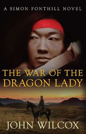 The War Of The Dragon Lady de John Wilcox