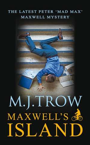 Maxwell's Island de M. J. Trow