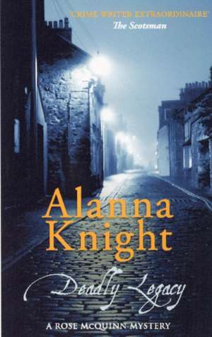 Deadly Legacy de Alanna Knight