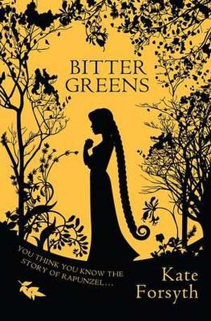 Bitter Greens de Kate Forsyth