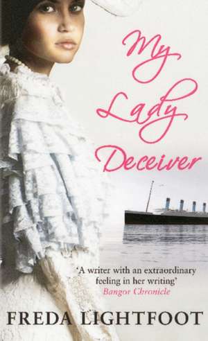 My Lady Deceiver de Freda Lightfoot