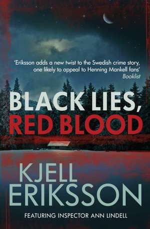 Black Lies, Red Blood de Kjell Eriksson