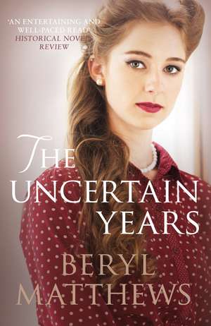 The Uncertain Years de Beryl Matthews