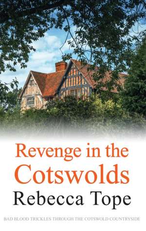 Revenge In The Cotswolds de Rebecca Tope