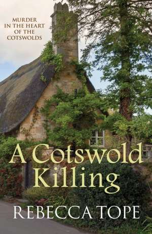 Cotswold Killing de Rebecca Tope