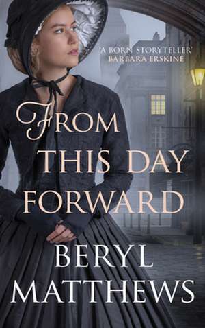 From this Day Forward de Beryl Matthews