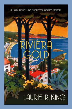 King, L: Riviera Gold de Laurie R. (Author) King