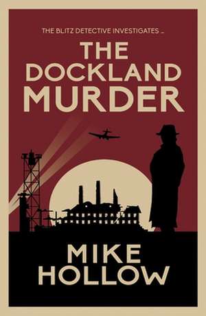 The Dockland Murder de Mike Hollow