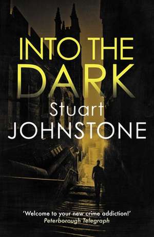 Into the Dark de Stuart Johnstone