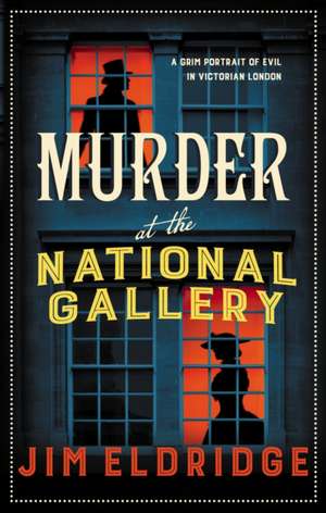 Murder at the National Gallery de Jim Eldridge