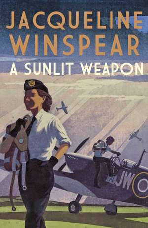 A Sunlit Weapon de Jacqueline (Author) Winspear