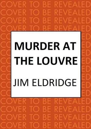 Murder at the Louvre de Jim Eldridge