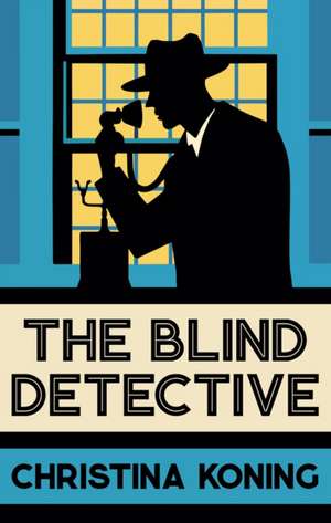 The Blind Detective de Christina Koning