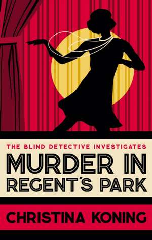 Murder in Regent's Park de Christina Koning