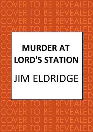 Murder at Lord's Station de Jim Eldridge