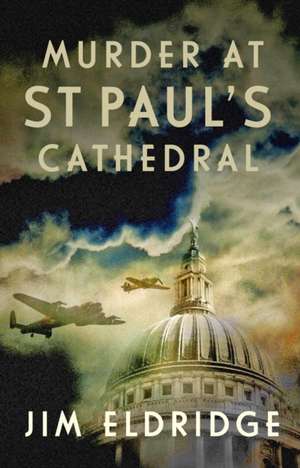 Murder at St Paul's Cathedral de Jim Eldridge