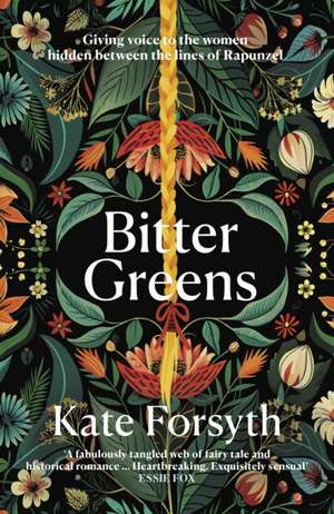 Bitter Greens de Kate Forsyth