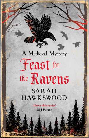 Feast for the Ravens de Sarah Hawkswood